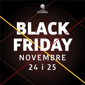 Arriba el BlackFriday Figueres 2017 amb novetats i grans descomptes!