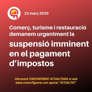 Comerç, turisme i restauració demanem urgentment la suspensió imminent en el pagament d’impostos.